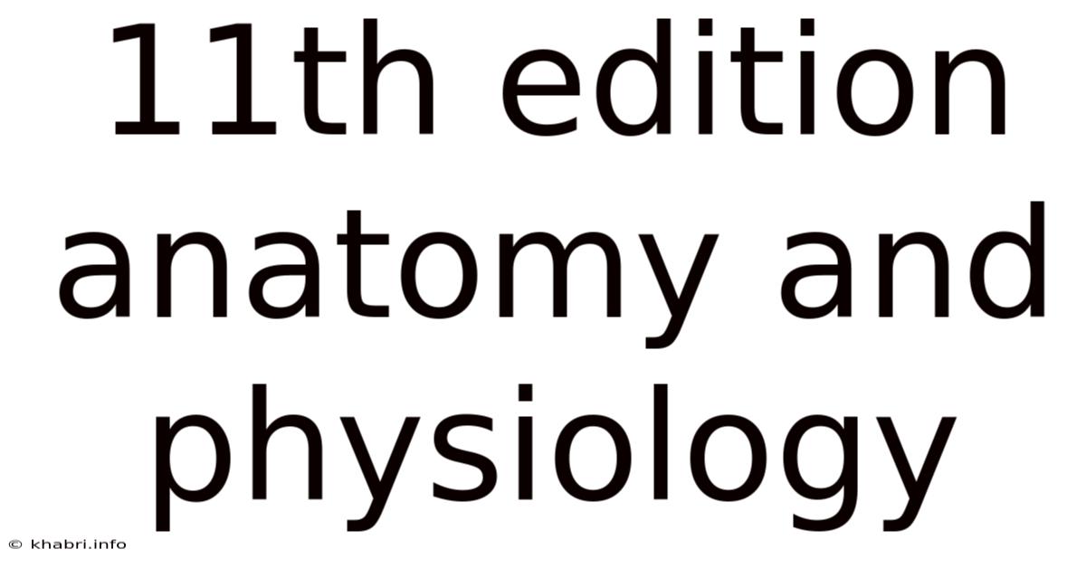 11th Edition Anatomy And Physiology