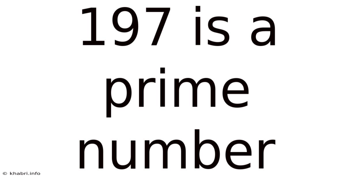 197 Is A Prime Number