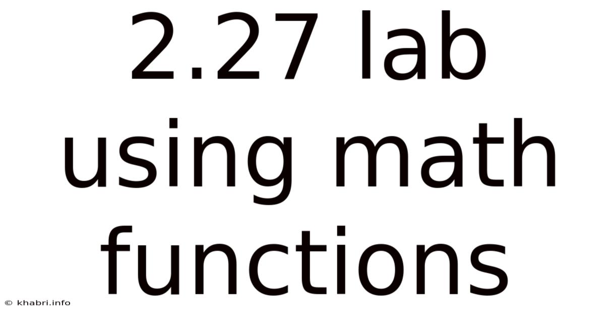 2.27 Lab Using Math Functions