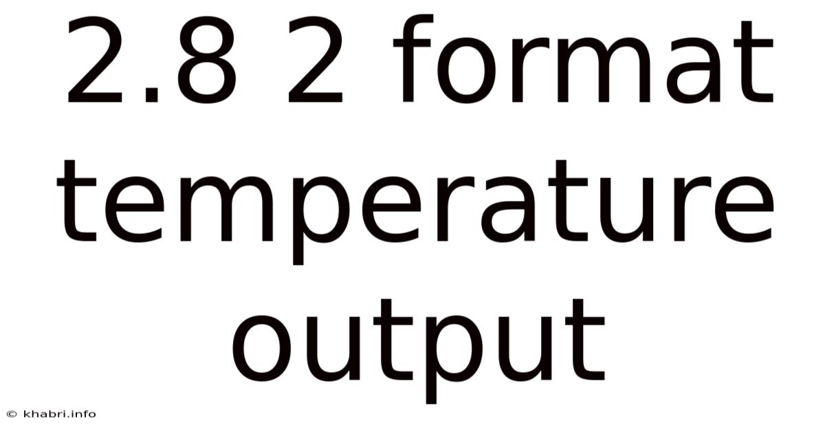 2.8 2 Format Temperature Output