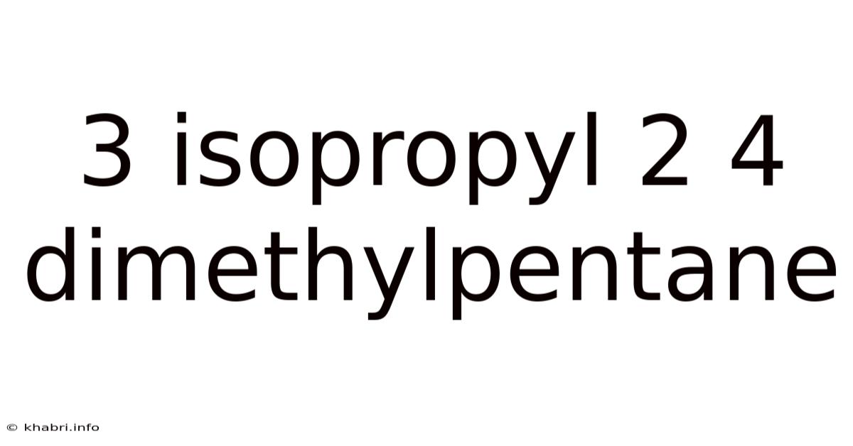 3 Isopropyl 2 4 Dimethylpentane