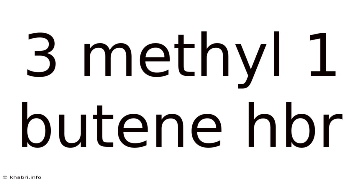 3 Methyl 1 Butene Hbr