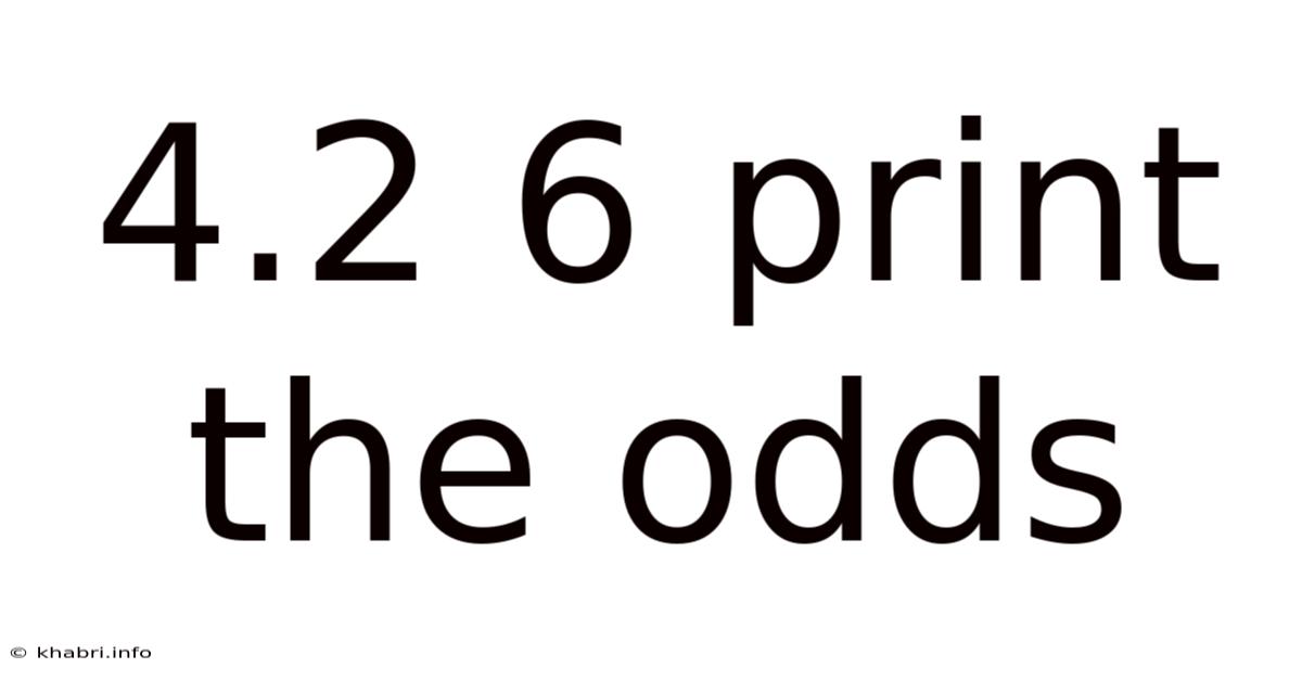 4.2 6 Print The Odds
