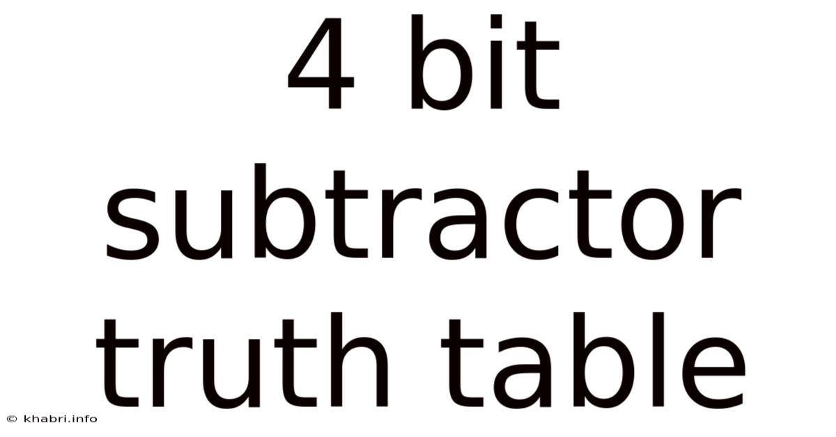 4 Bit Subtractor Truth Table