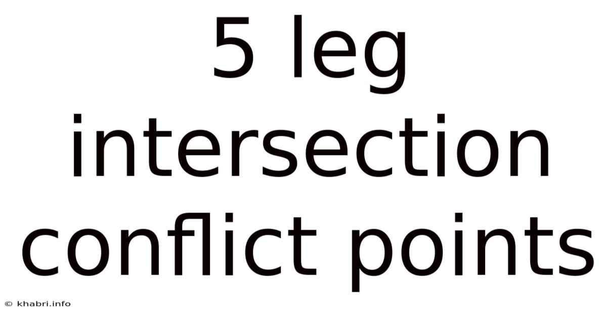 5 Leg Intersection Conflict Points