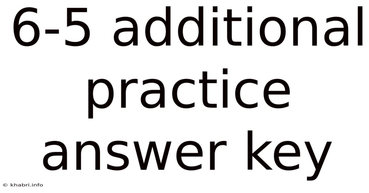 6-5 Additional Practice Answer Key