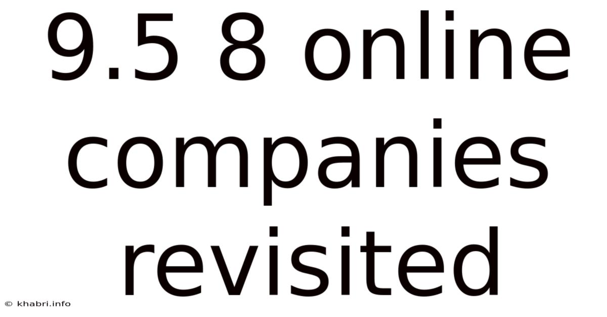 9.5 8 Online Companies Revisited