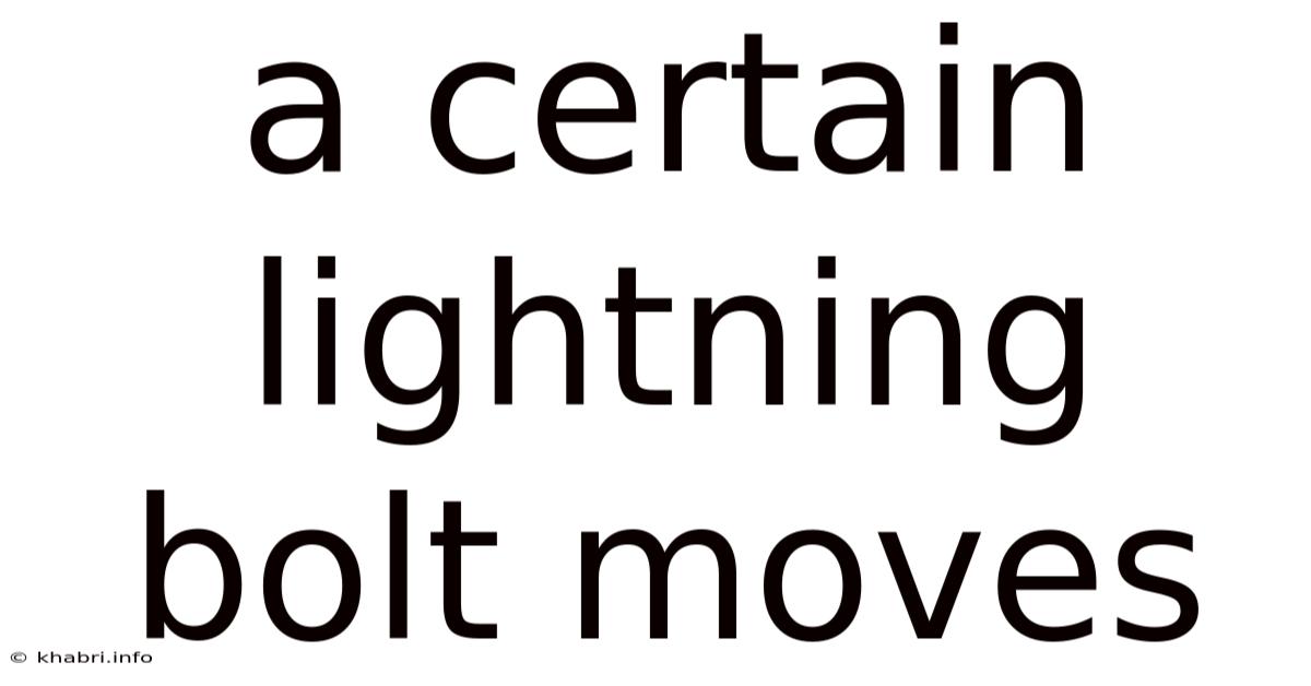 A Certain Lightning Bolt Moves