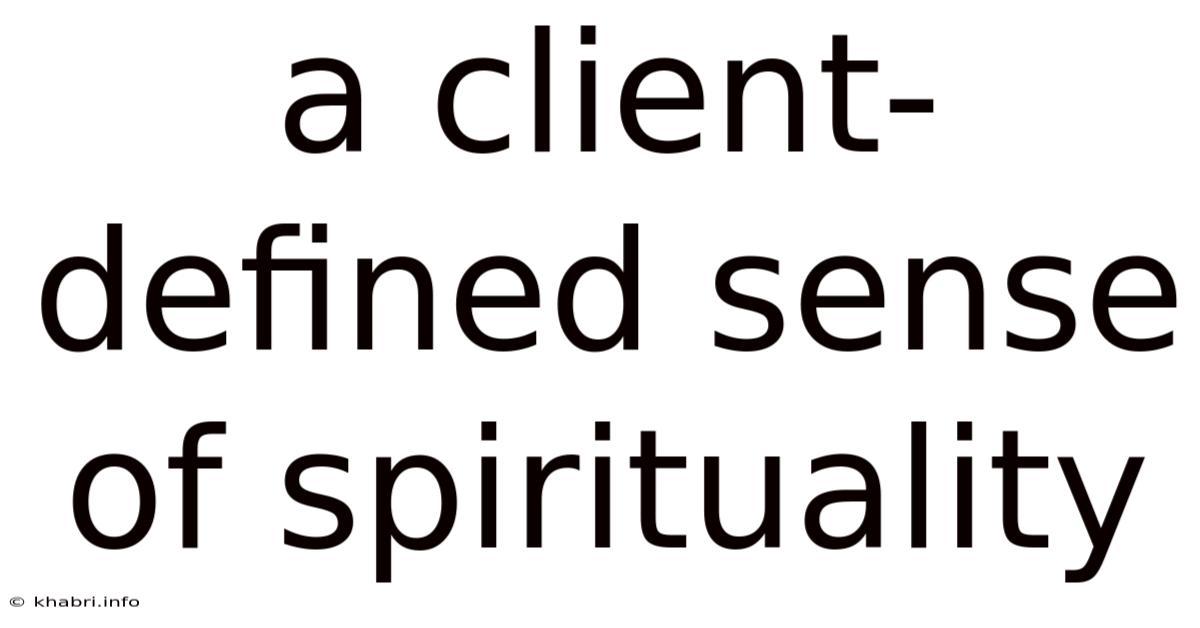 A Client-defined Sense Of Spirituality