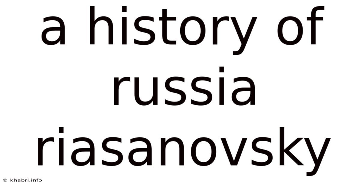 A History Of Russia Riasanovsky