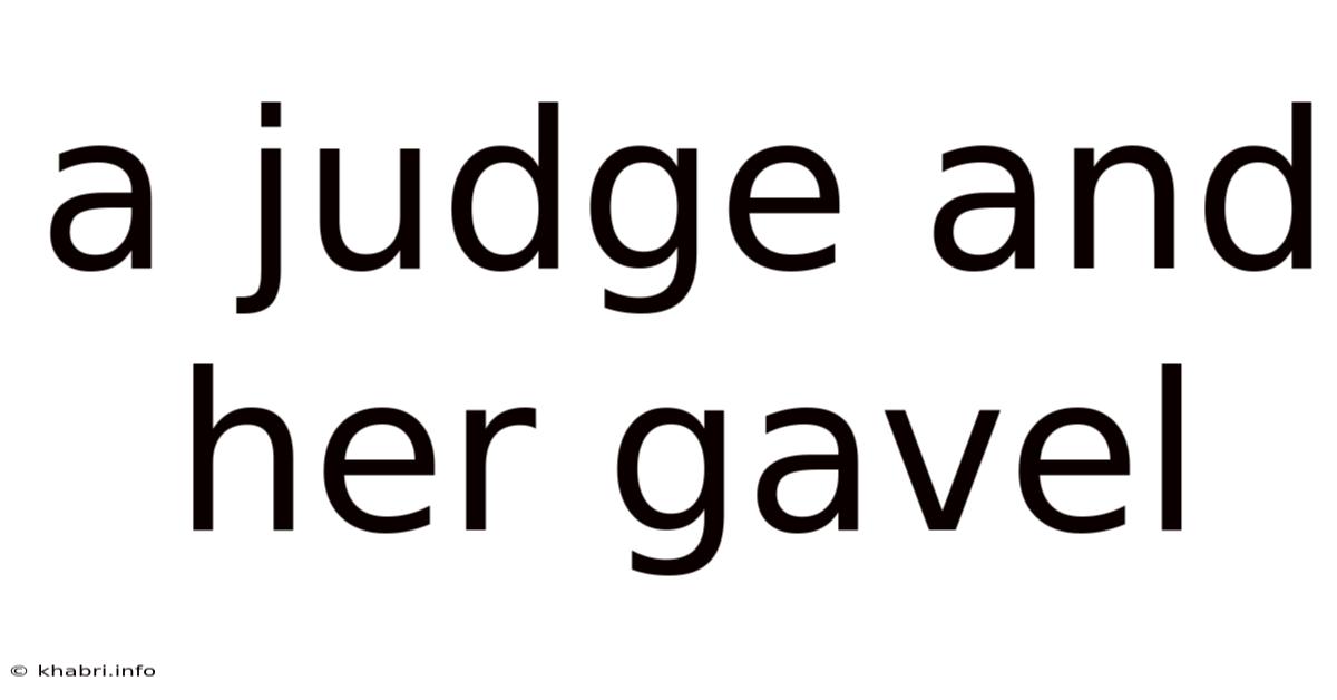 A Judge And Her Gavel