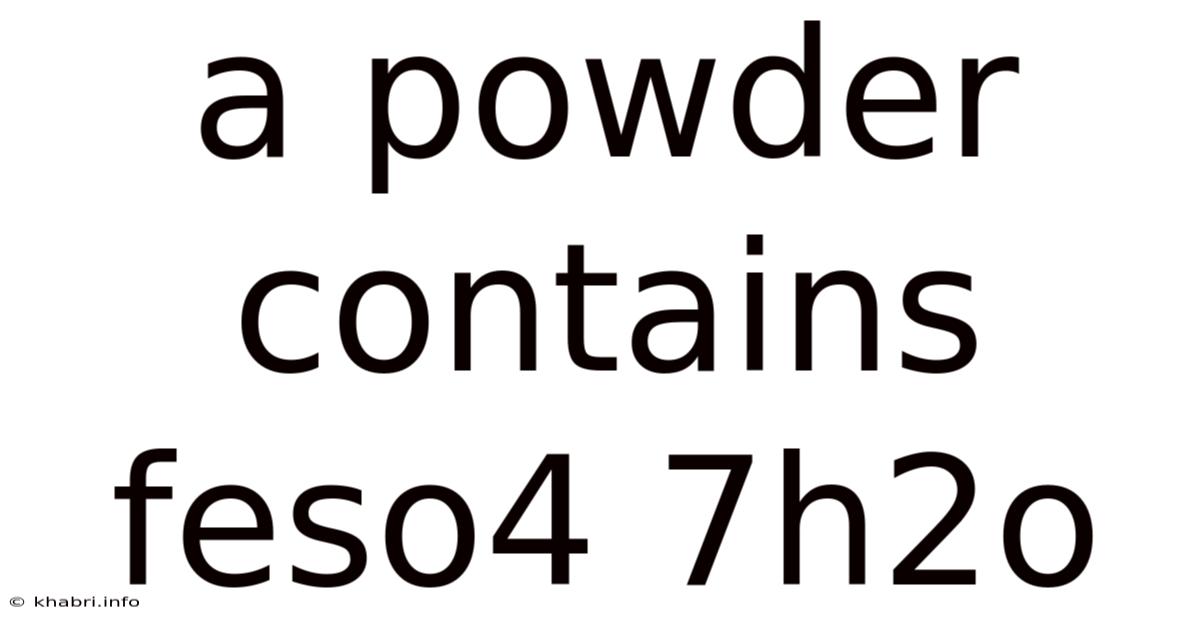 A Powder Contains Feso4 7h2o
