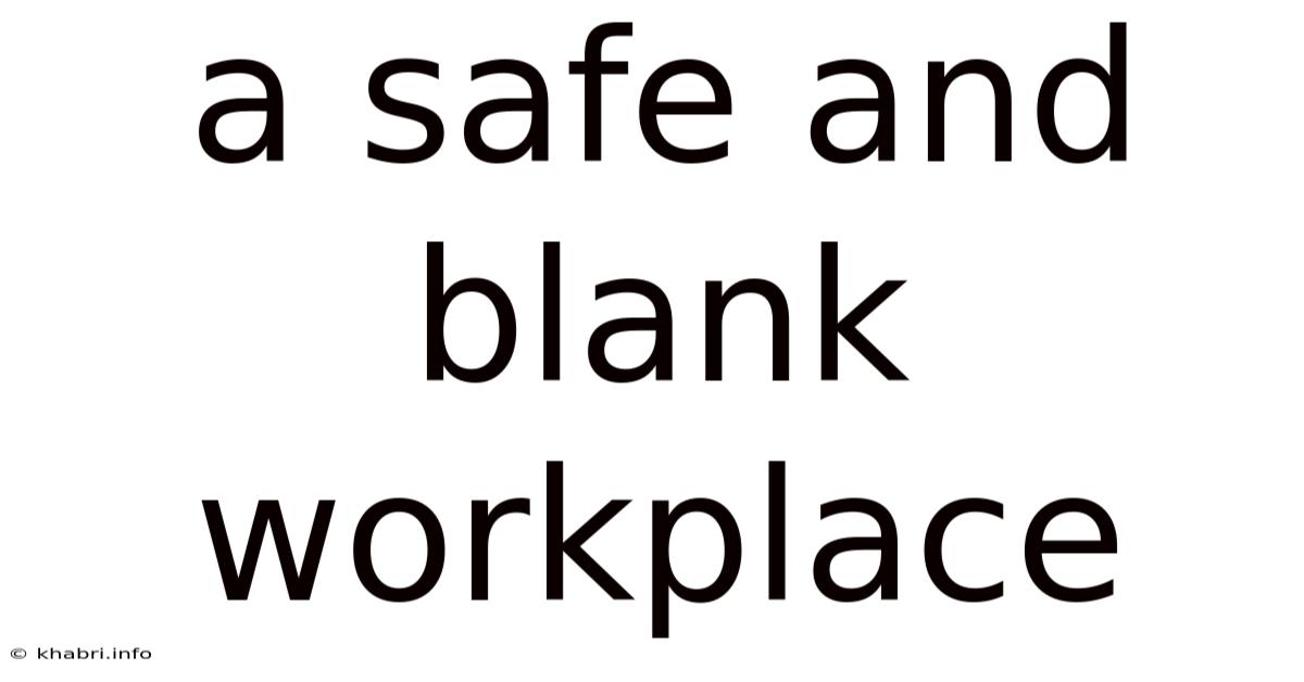 A Safe And Blank Workplace