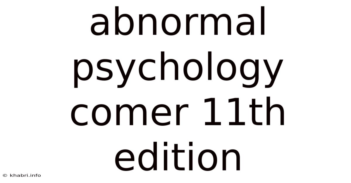 Abnormal Psychology Comer 11th Edition