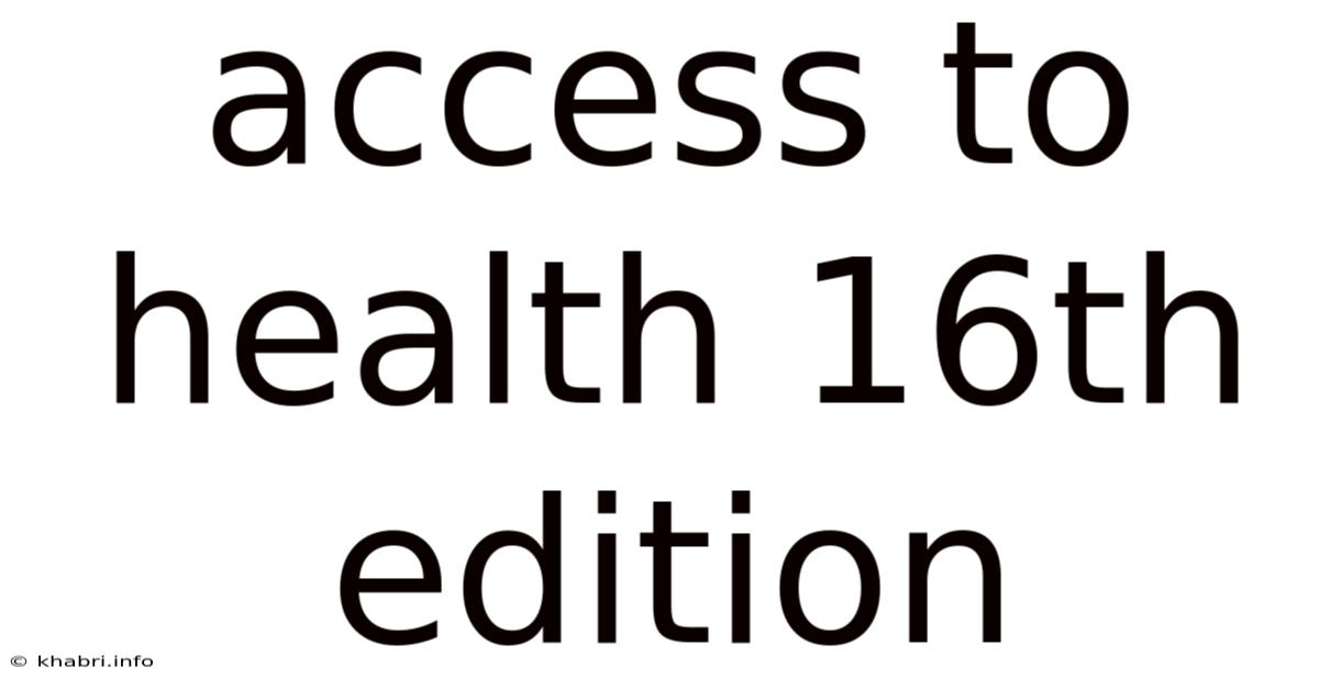 Access To Health 16th Edition