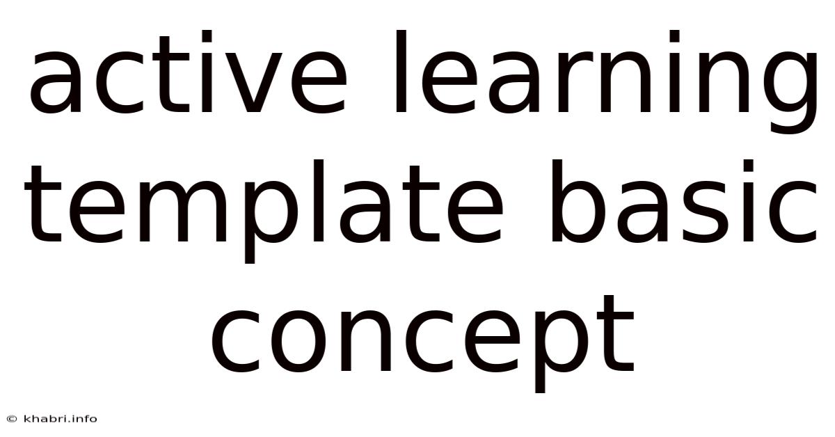 Active Learning Template Basic Concept