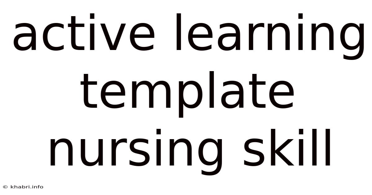 Active Learning Template Nursing Skill
