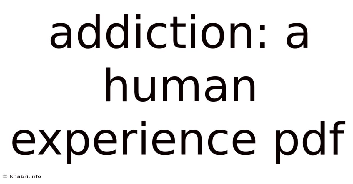 Addiction: A Human Experience Pdf