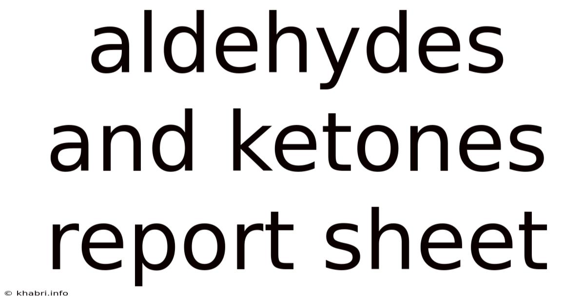 Aldehydes And Ketones Report Sheet