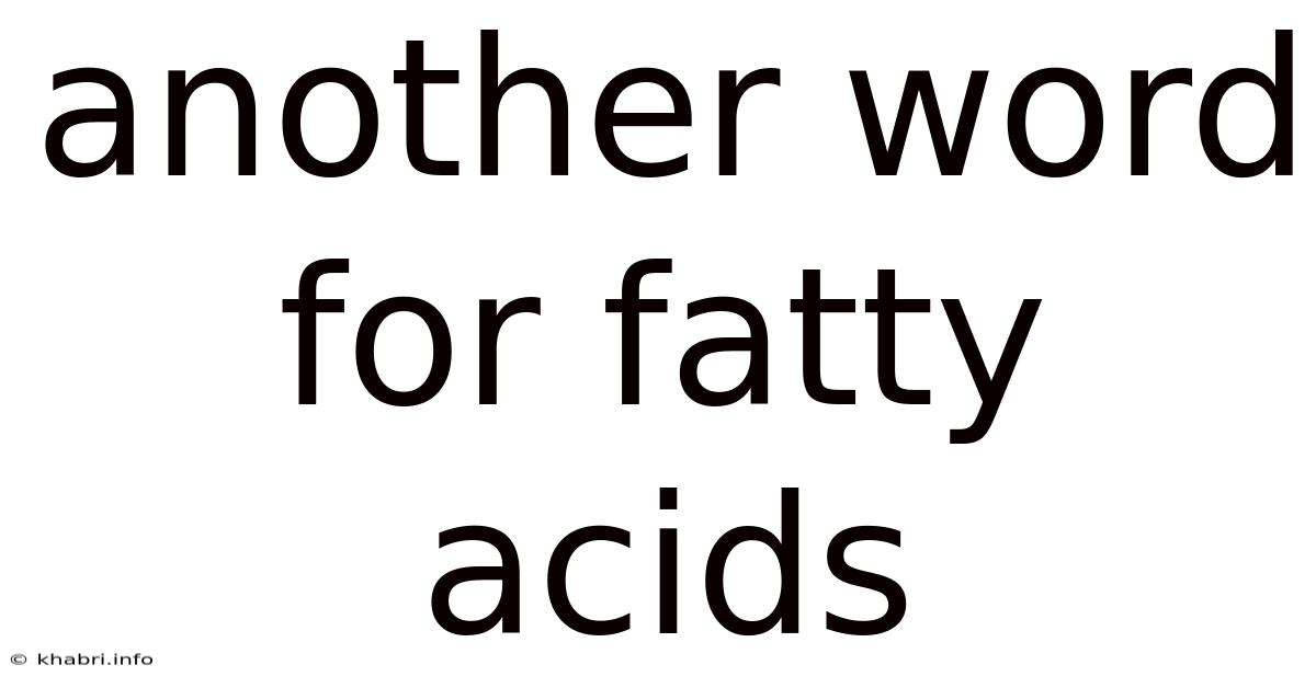 Another Word For Fatty Acids