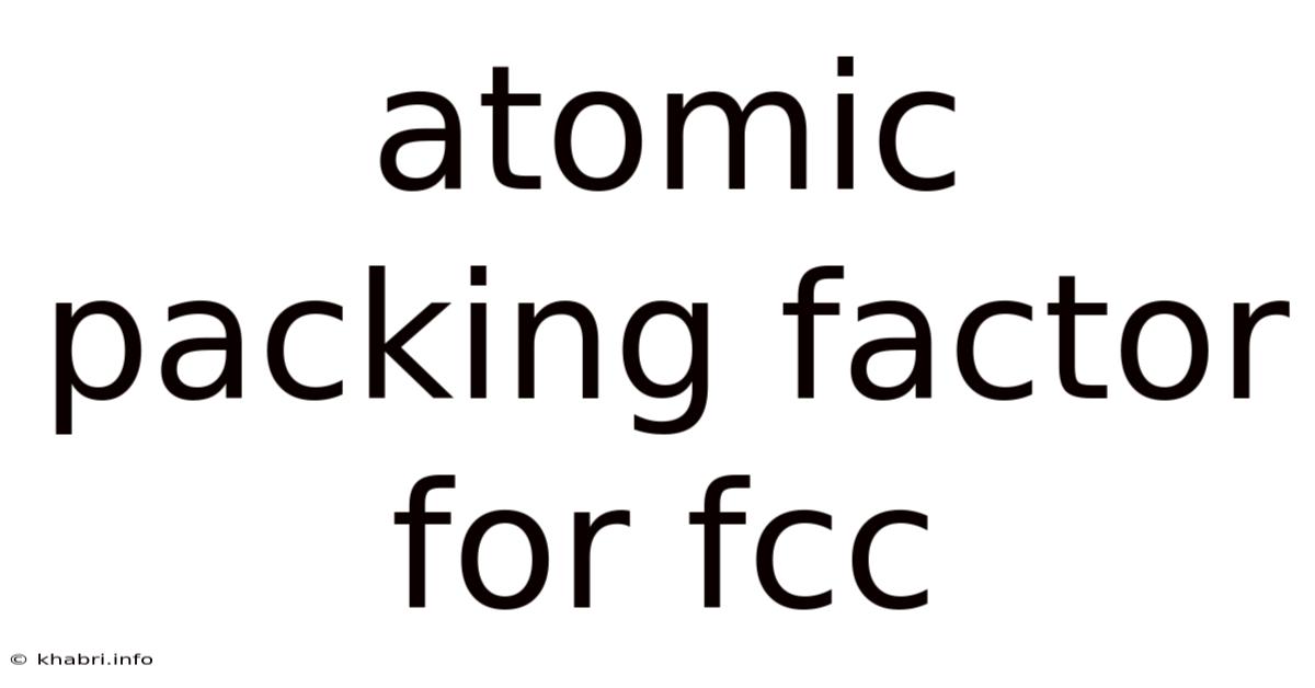 Atomic Packing Factor For Fcc