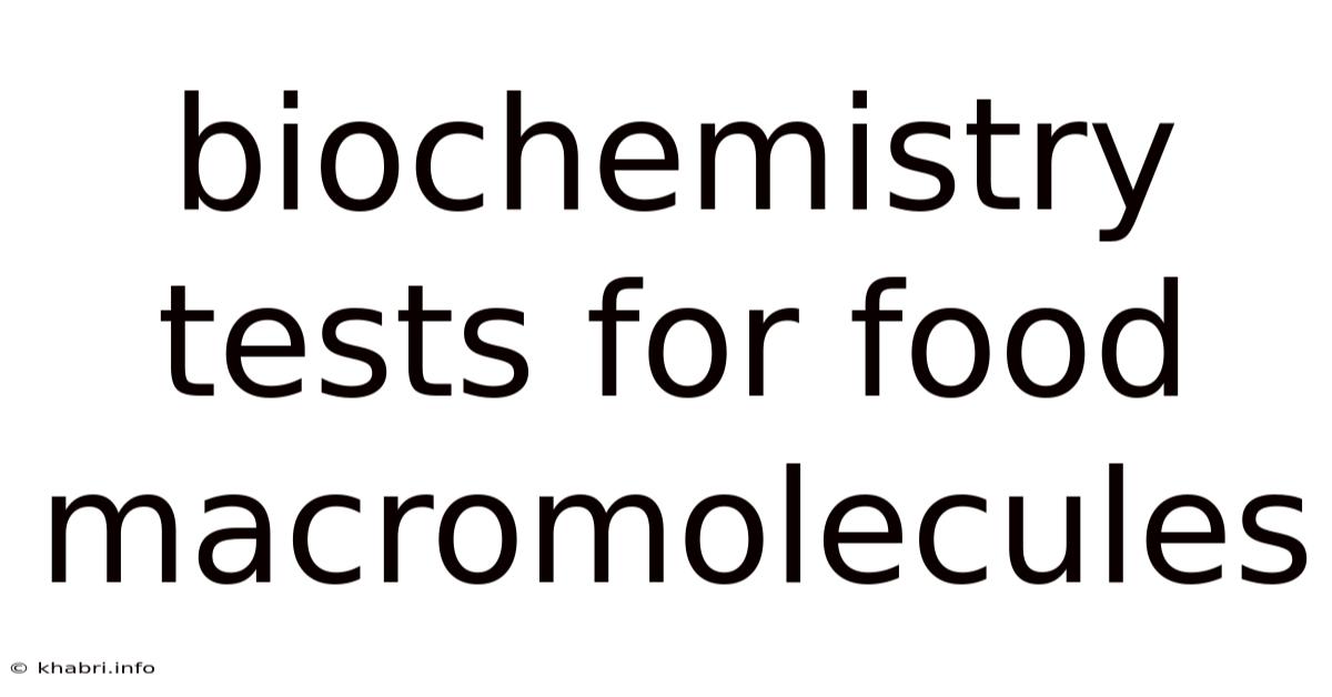 Biochemistry Tests For Food Macromolecules