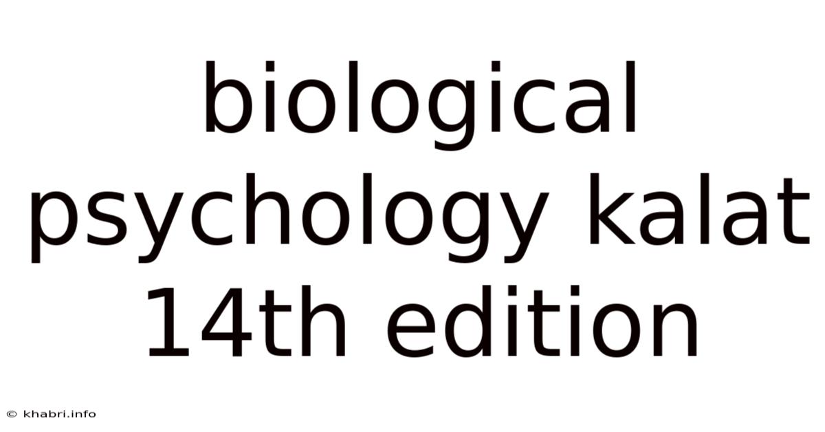 Biological Psychology Kalat 14th Edition