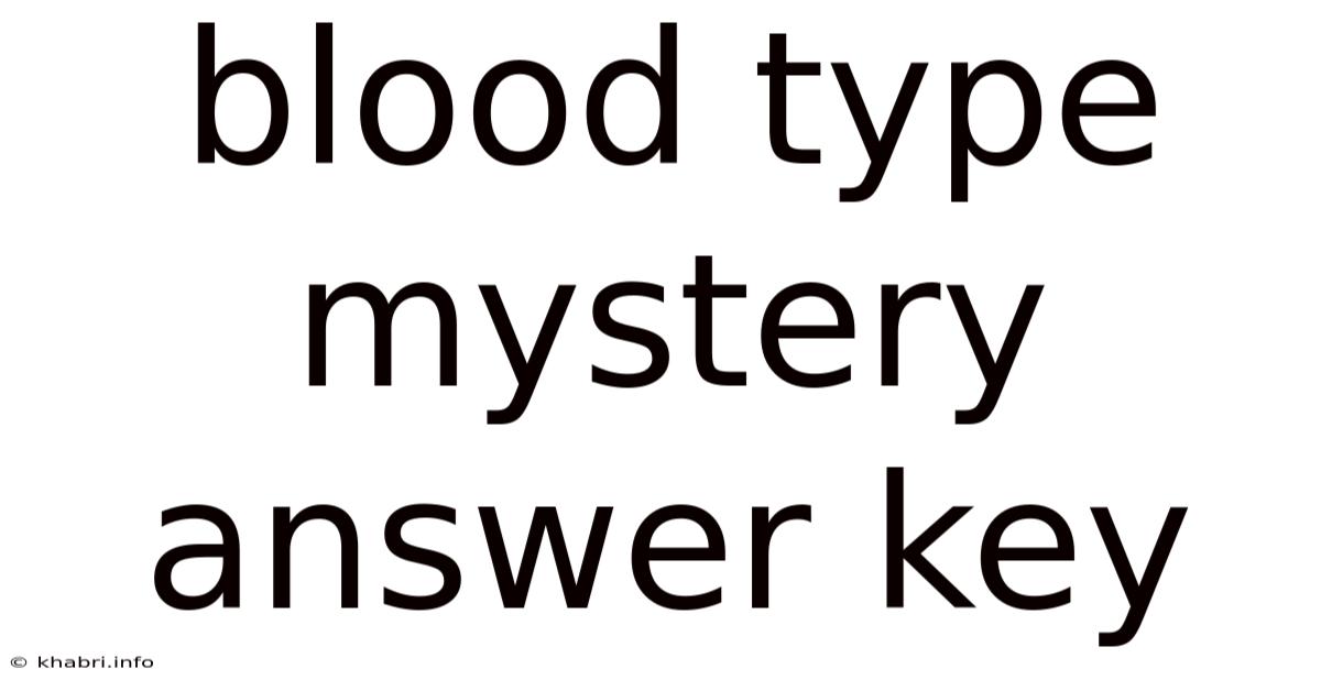 Blood Type Mystery Answer Key