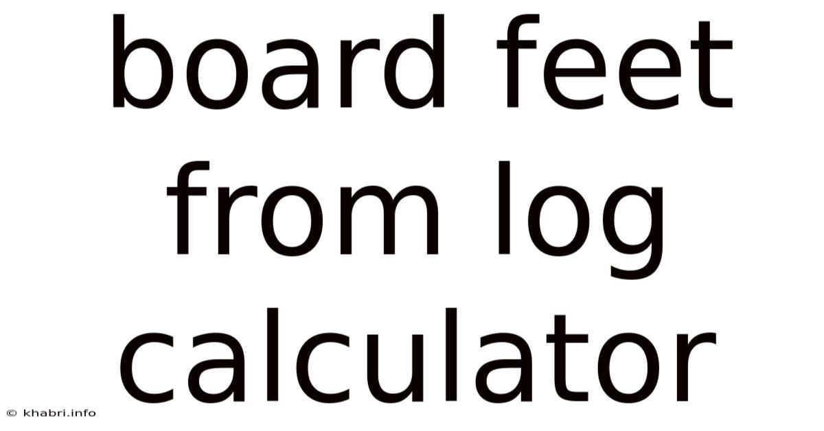 Board Feet From Log Calculator