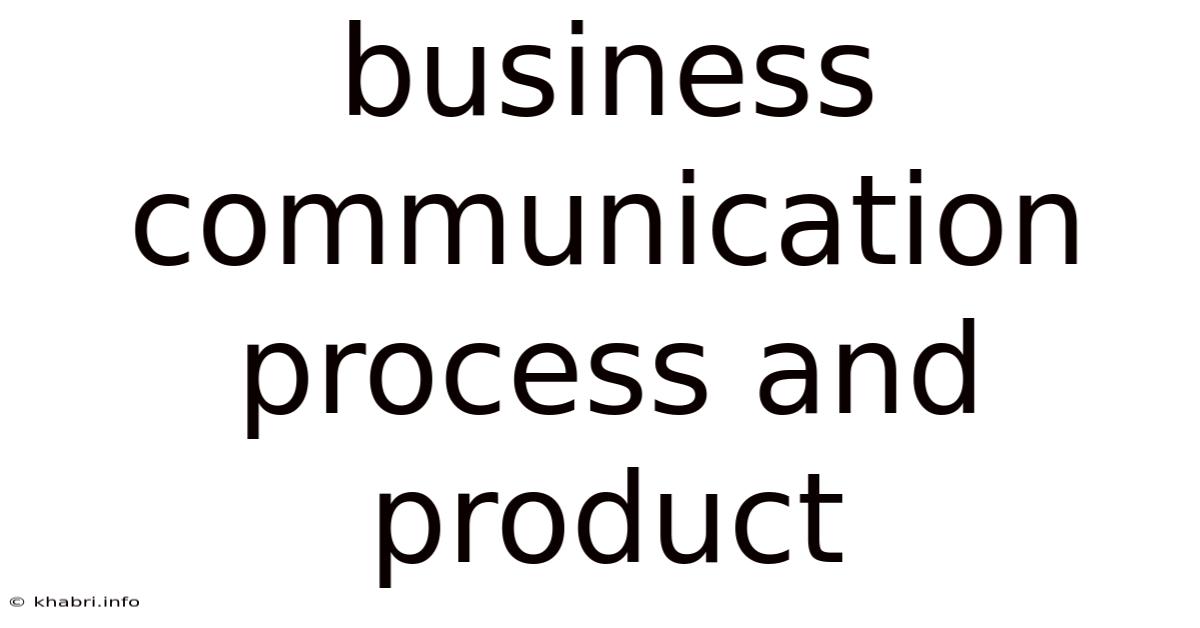 Business Communication Process And Product