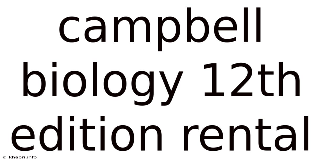 Campbell Biology 12th Edition Rental