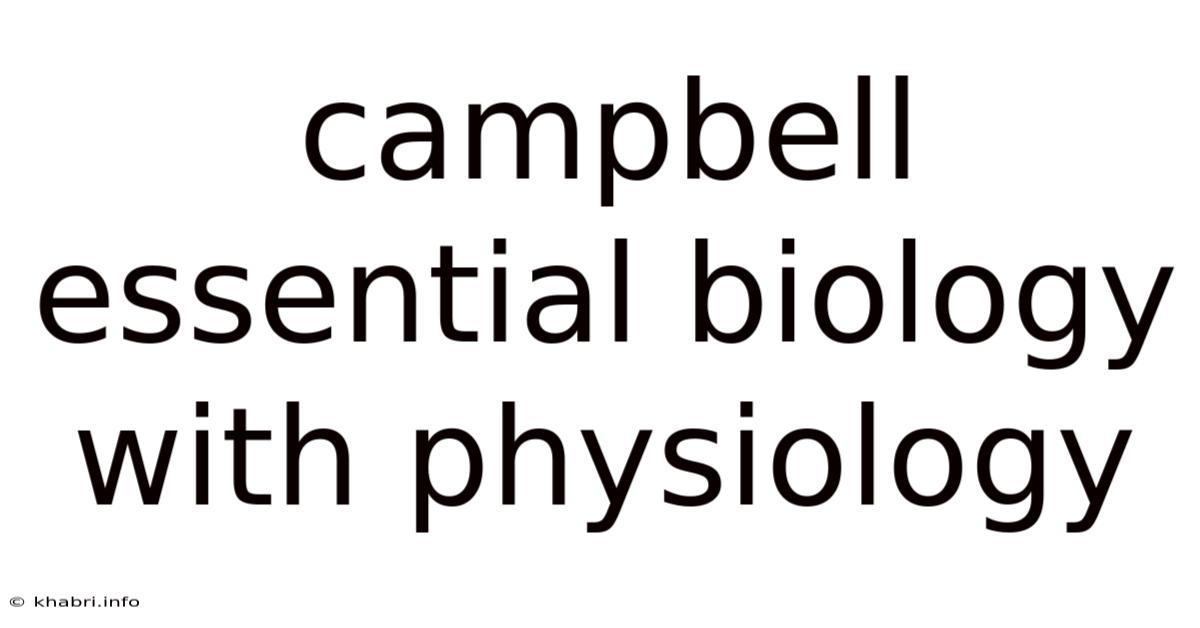 Campbell Essential Biology With Physiology