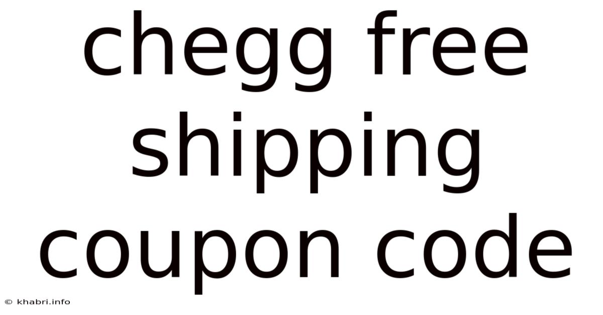 Chegg Free Shipping Coupon Code