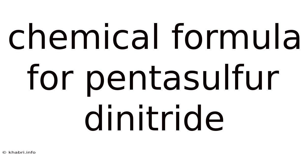 Chemical Formula For Pentasulfur Dinitride
