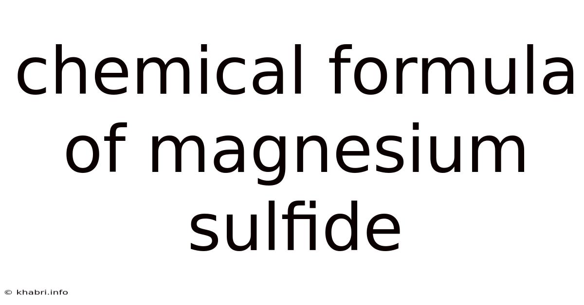 Chemical Formula Of Magnesium Sulfide