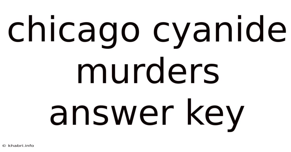 Chicago Cyanide Murders Answer Key