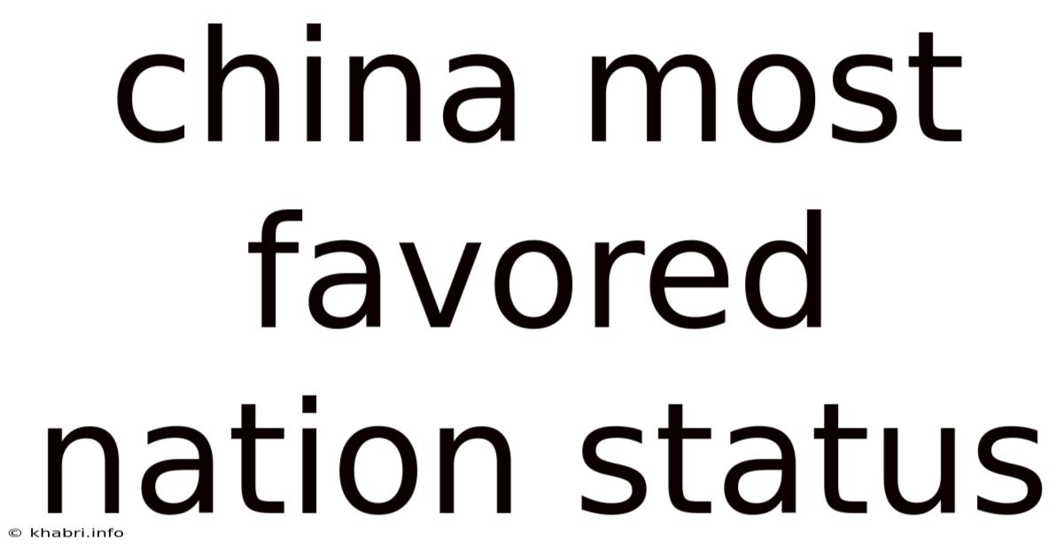 China Most Favored Nation Status