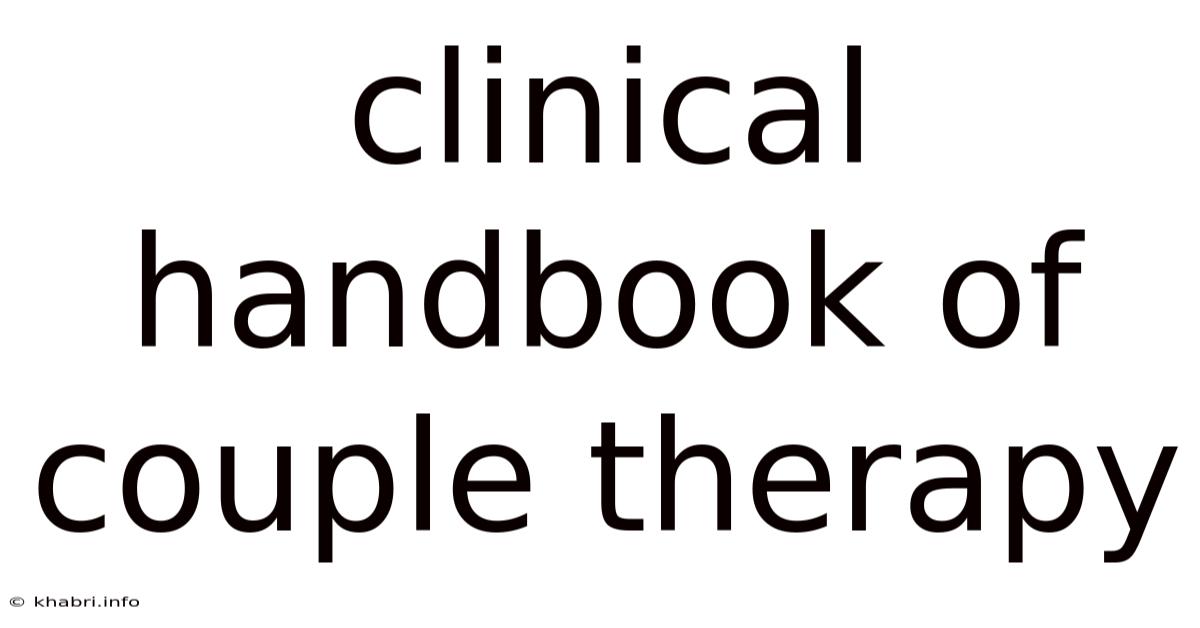 Clinical Handbook Of Couple Therapy