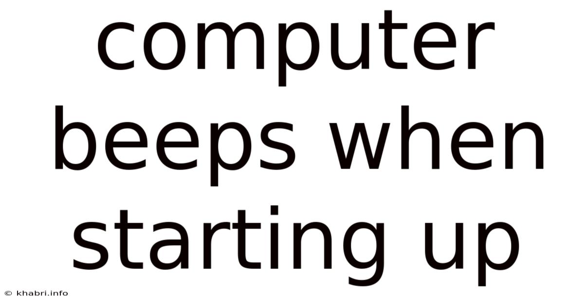Computer Beeps When Starting Up