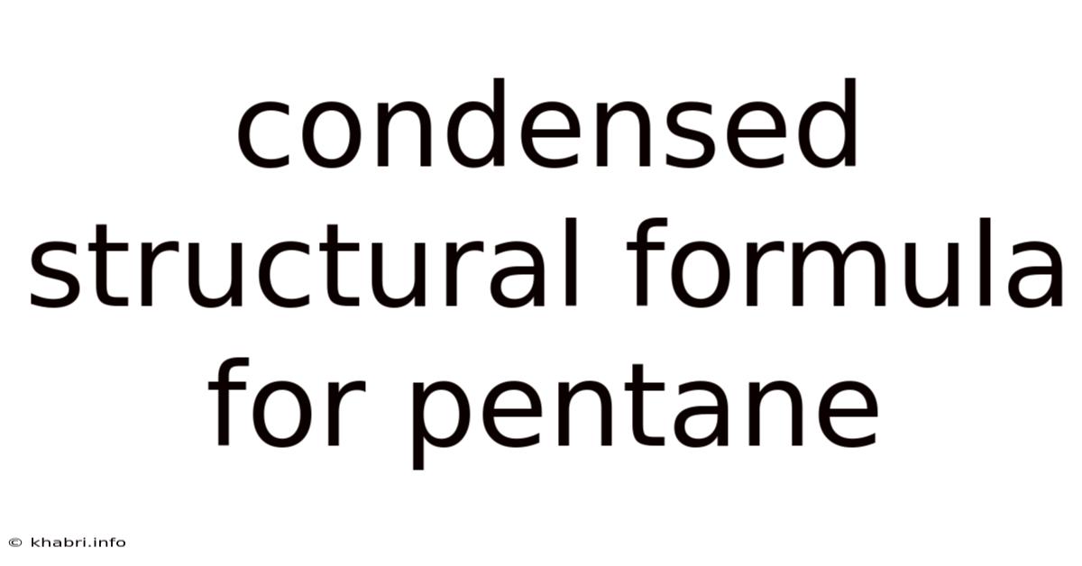 Condensed Structural Formula For Pentane