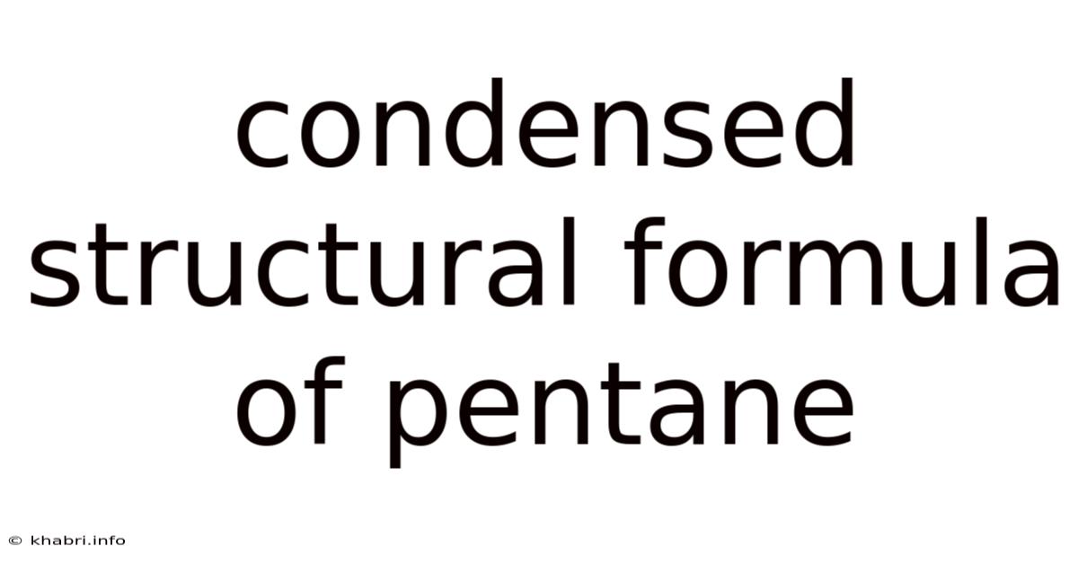 Condensed Structural Formula Of Pentane