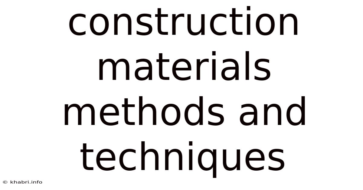 Construction Materials Methods And Techniques