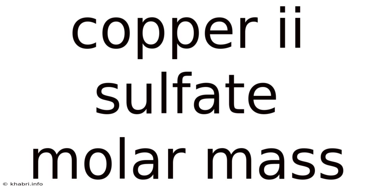 Copper Ii Sulfate Molar Mass