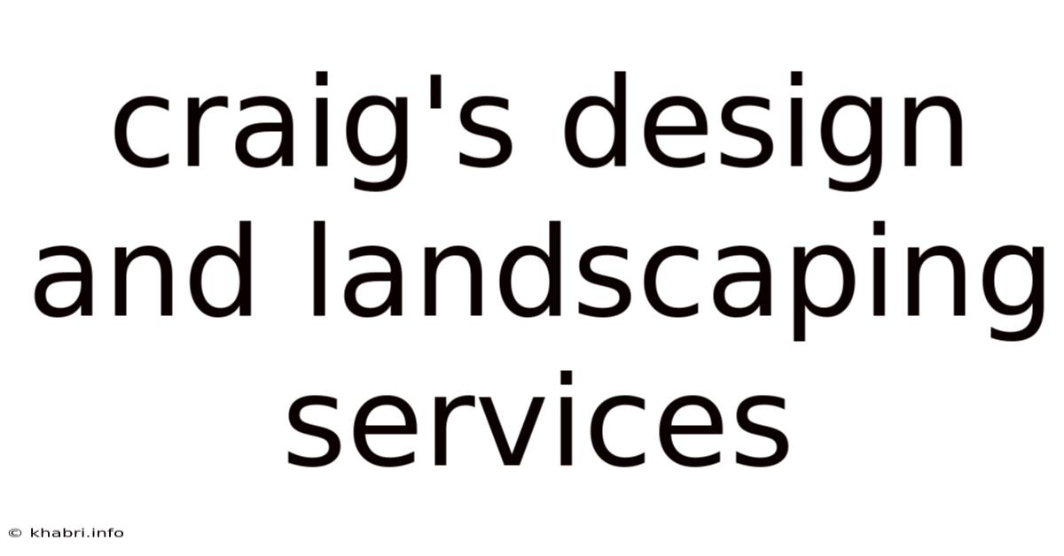 Craig's Design And Landscaping Services
