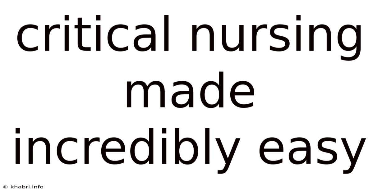 Critical Nursing Made Incredibly Easy