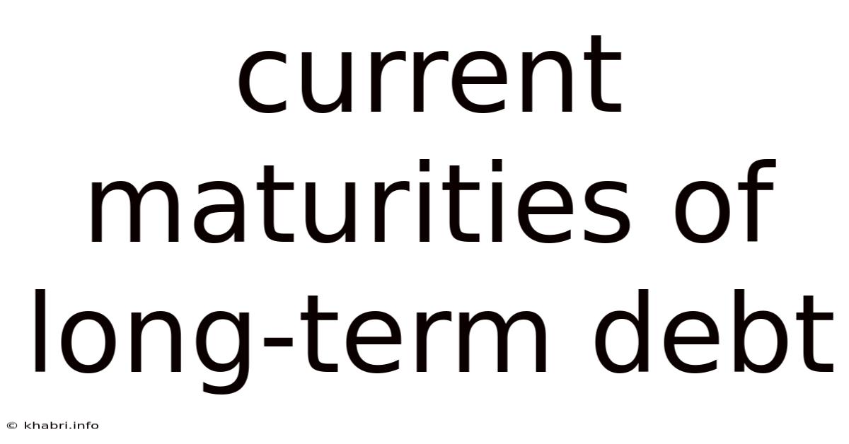 Current Maturities Of Long-term Debt