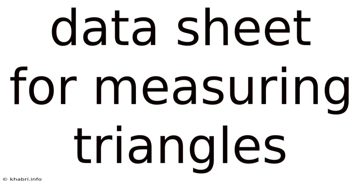 Data Sheet For Measuring Triangles