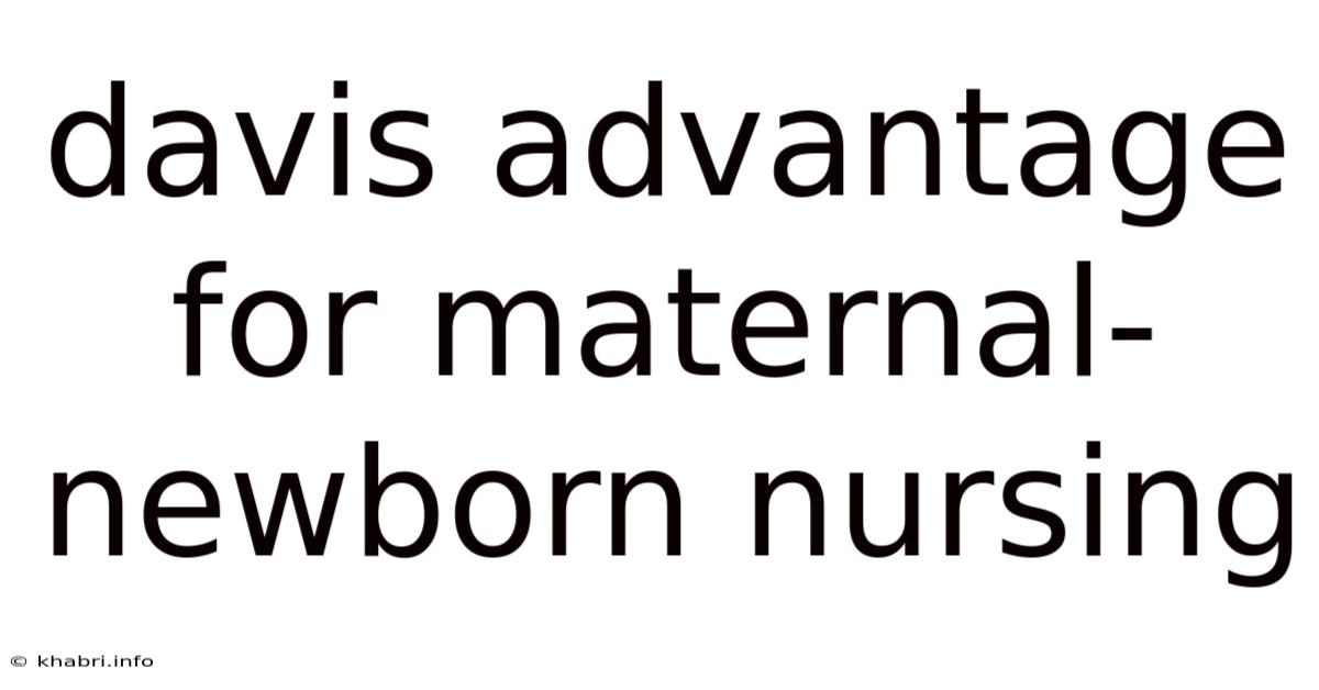 Davis Advantage For Maternal-newborn Nursing