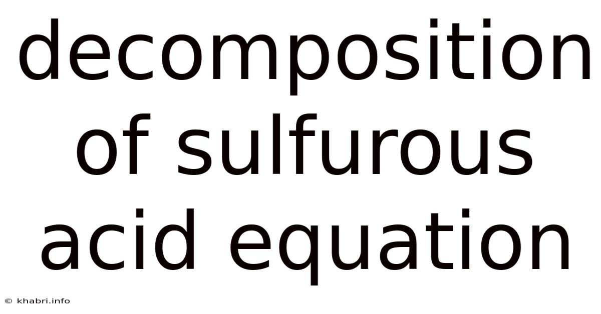 Decomposition Of Sulfurous Acid Equation