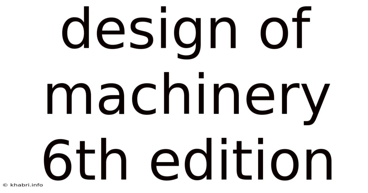 Design Of Machinery 6th Edition